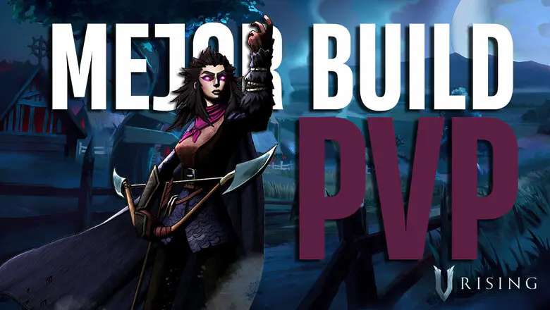 Mejor Build PvP de V Rising