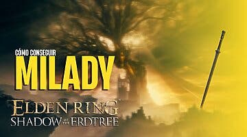 Imagen de Cómo conseguir el espadón Milady en Elden Ring: Shadow of the Erdtree