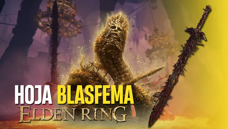 Cómo conseguir la Hoja Blasfema de Elden Ring