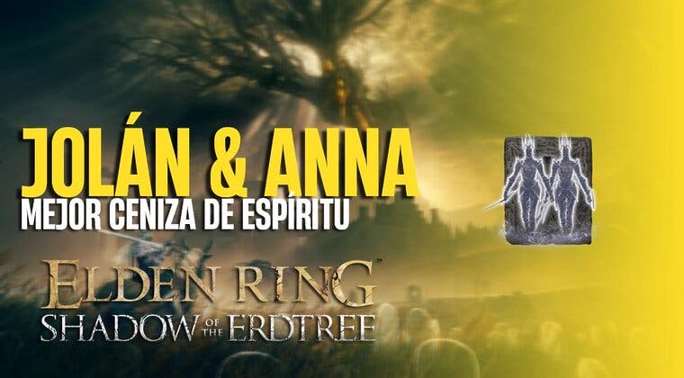 Imagen de Cómo conseguir la Mejor Ceniza de Espíritu de Elden Ring: Shadow of the Erdtree - Jolán y Anna