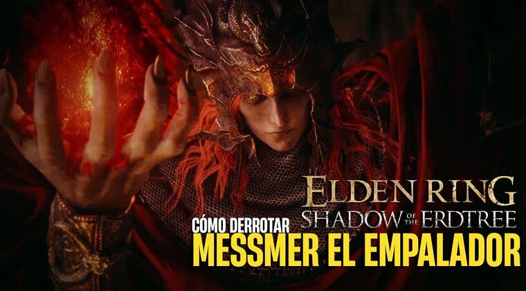 Imagen de Cómo derrotar a Messmer el Empalador - Guía de Jefe Elden Ring: Shadow of the Erdtree
