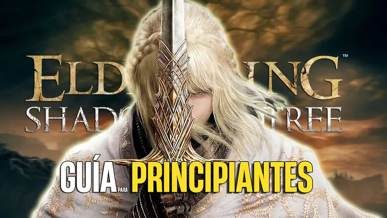 Guía para principiantes Elden Ring: Shadow of the Erdtree