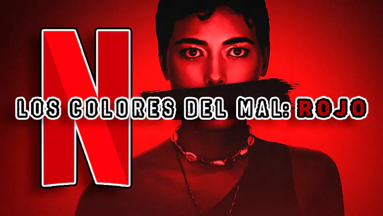 Los colores del mal Rojo en Netflix