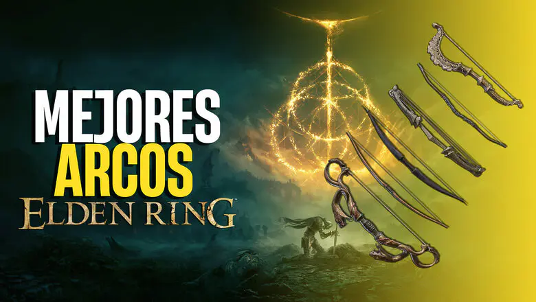 Top 6 mejores arcos de Elden Ring