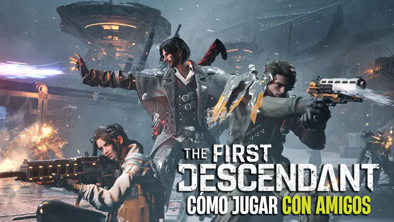 Cómo jugar con amigos en The First Descendant
