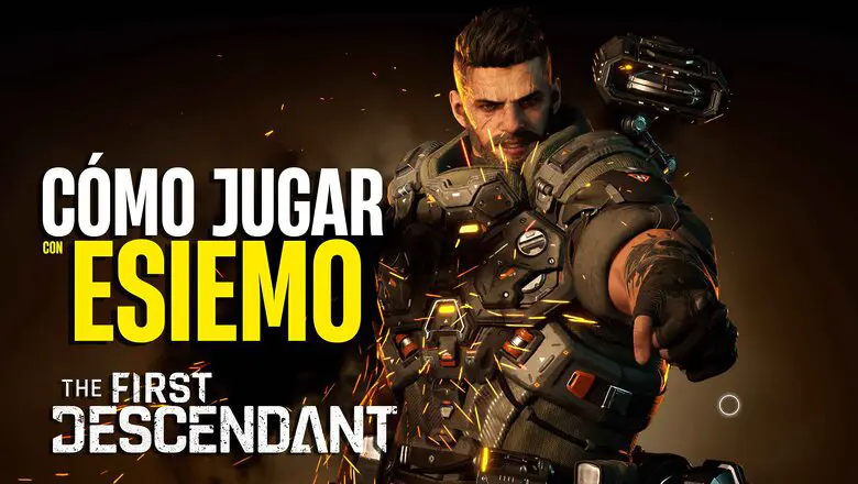 Cómo jugar con Esiemo en The First Descendant