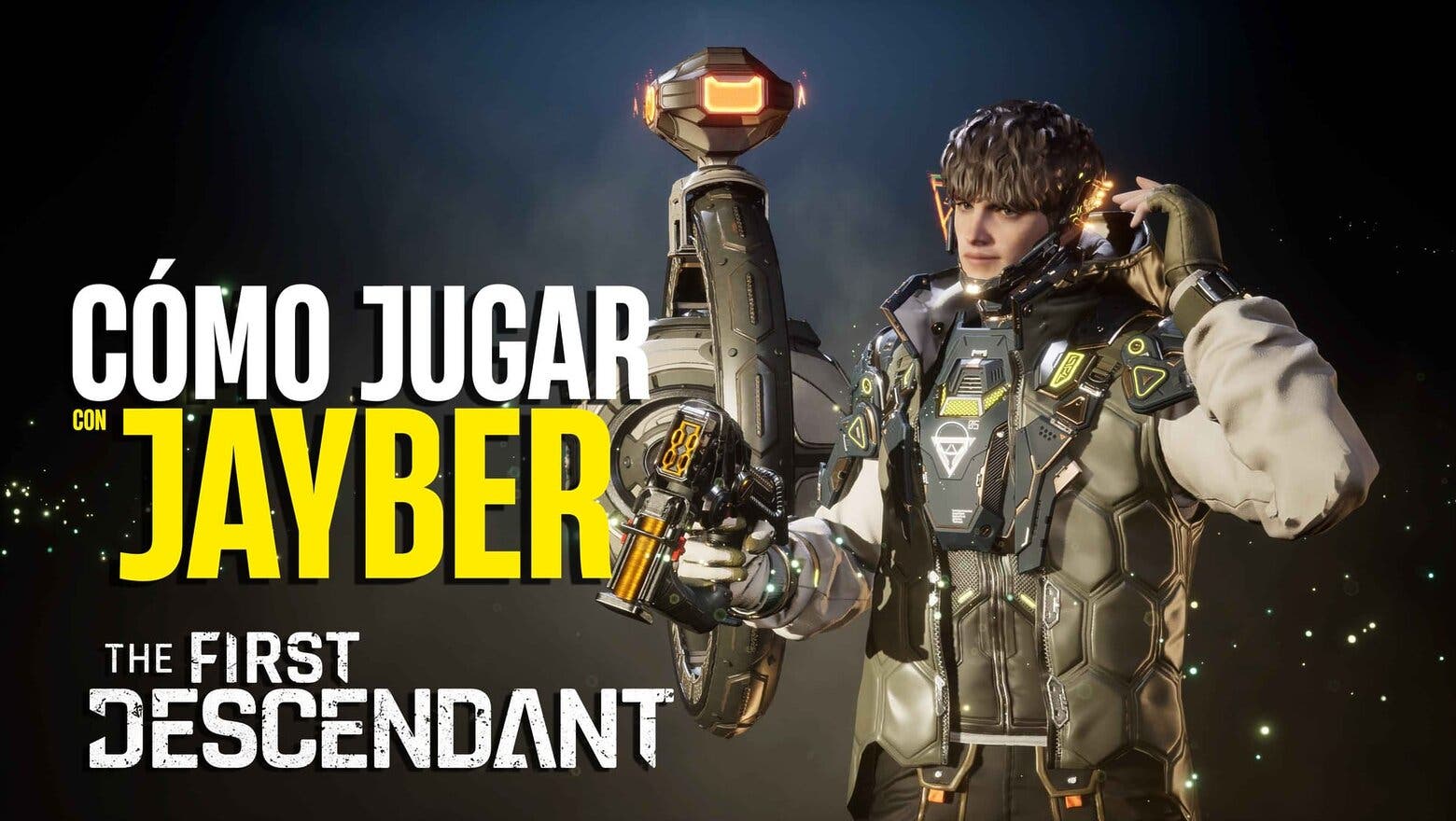 Cómo jugar con Jayber en The First Descendant Guía Completa del Personaje