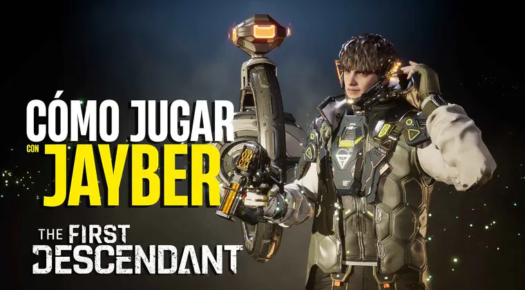 Imagen de Cómo jugar con Jayber en The First Descendant: Guía Completa del Personaje