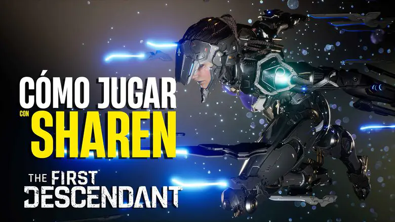 Cómo jugar con Sharen en The First Descendant Guía Completa del Personaje