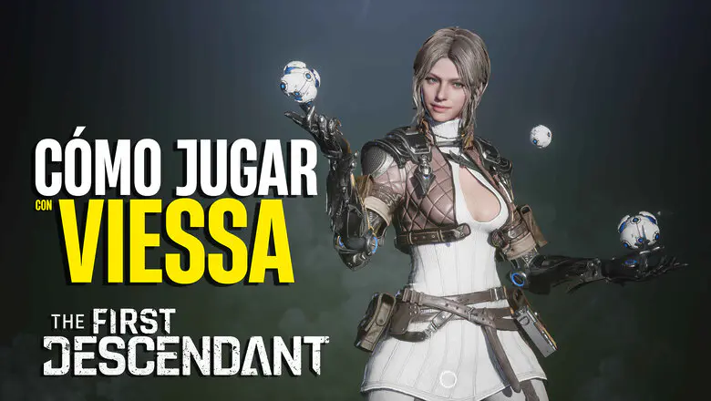 Cómo jugar con Viessa en The First Descendant