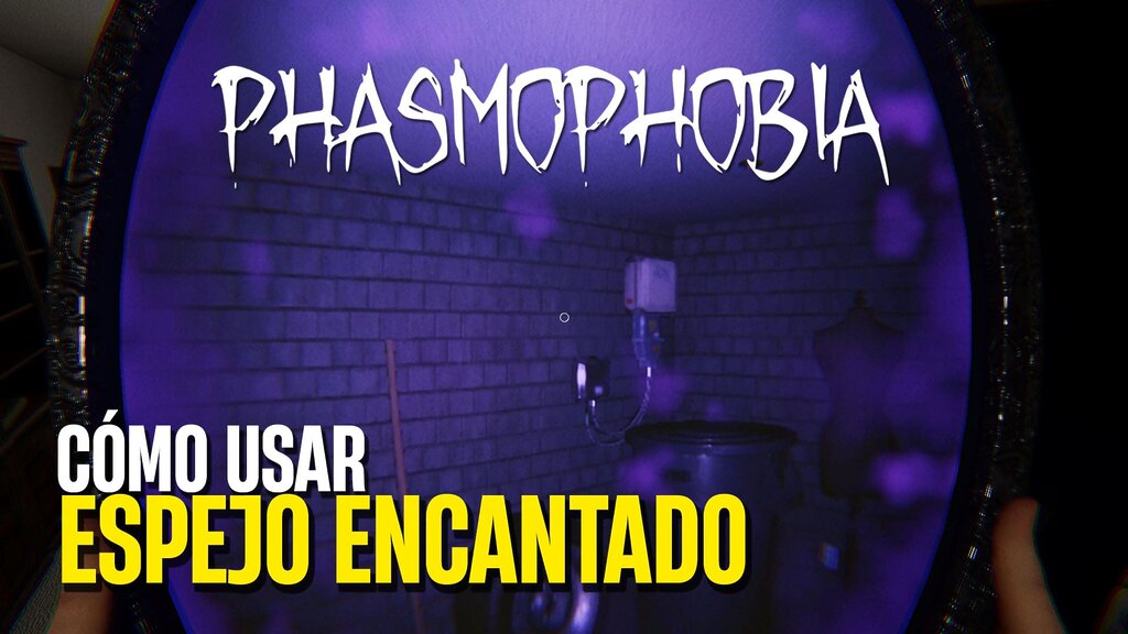 Cómo usar el Espejo Encantado de Phasmophobia