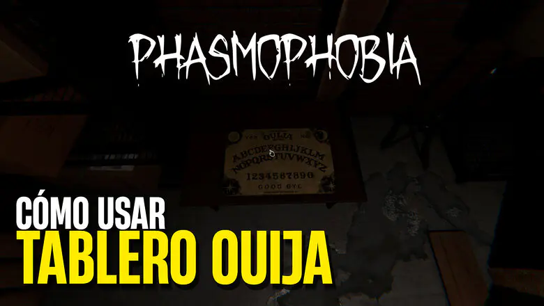 Cómo usar el Tablero Ouija en Phasmophobia