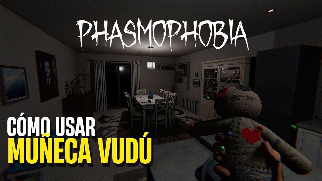 Cómo usar la Muñeca Vudú en Phasmophobia