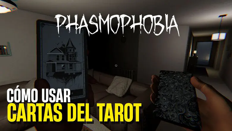 Cómo usar las Cartas del Tarot en Phasmophobia