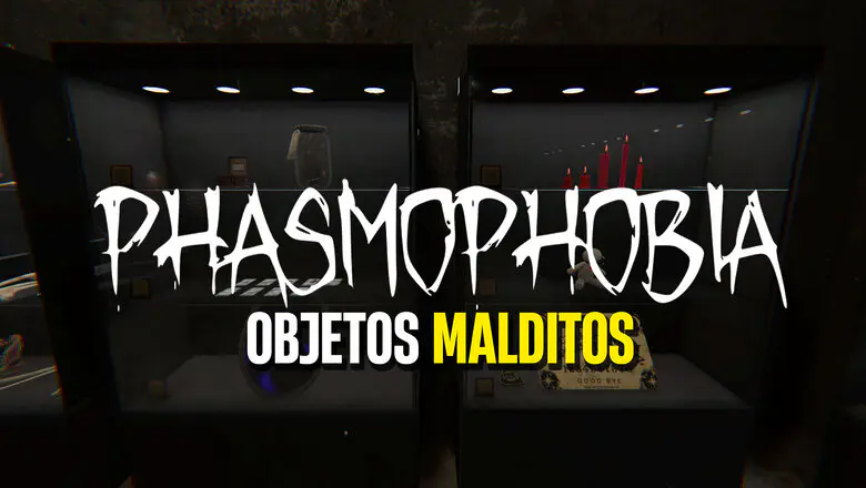 Conoce todos los Objetos Malditos de Phasmophobia