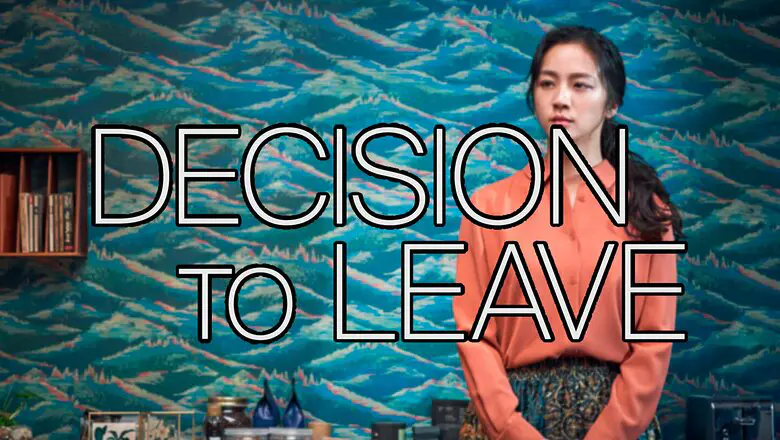 Decision to Leave