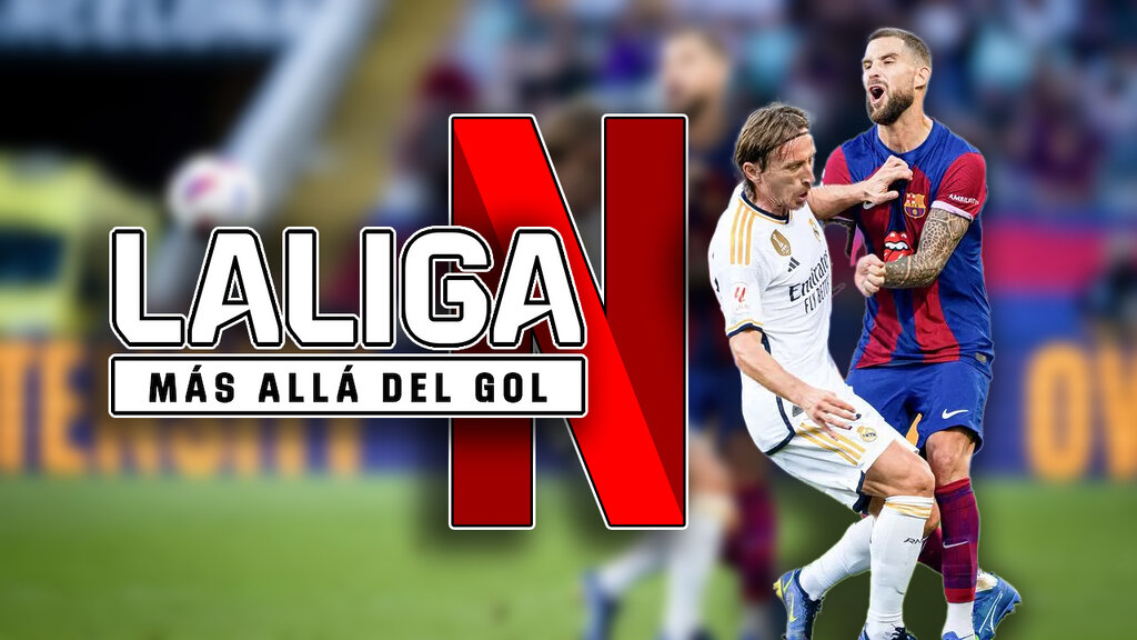 laliga mas alla del gol en netflix
