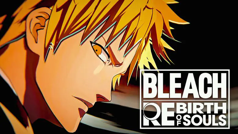 BLEACH Rebirth of Souls