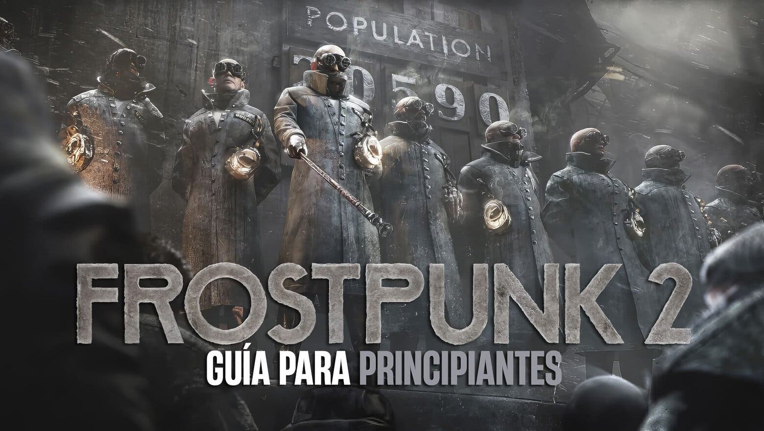 Cómo jugar a Frostpunk 2: Consejos esenciales para sobrevivir en el frío