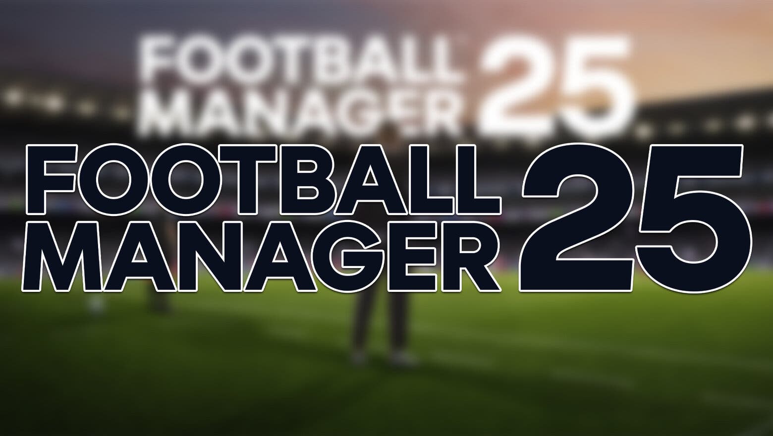 Football Manager 25 finalmente se hace realidad y confirma su fecha de lanzamiento