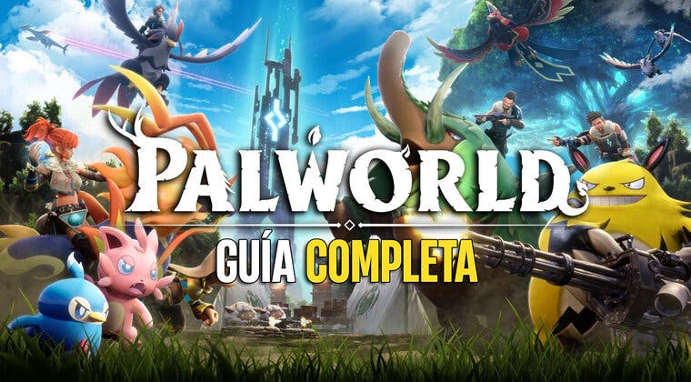 Imagen de Guía completa de Palworld - Consejos, construcción de bases, mejores Pals y más