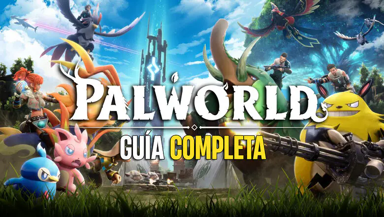 Guía completa de Palworld - Consejos, construcción de bases, mejores Pals y más