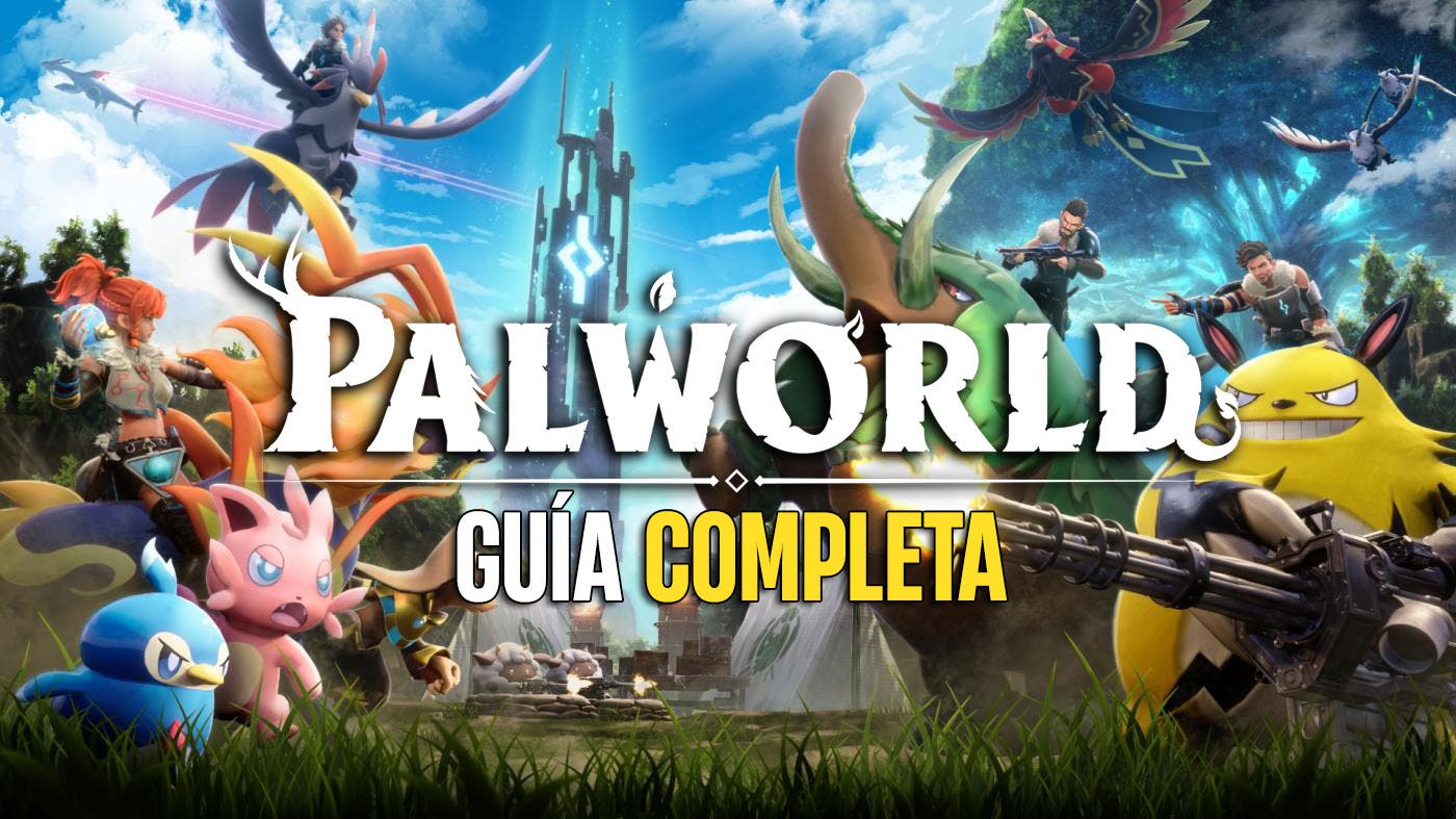 Guía completa de Palworld - Consejos, construcción de bases, mejores Pals y más