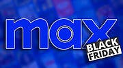 Imagen de Max se suma a Black Friday con una oferta irresistible: ahorra el 50% durante los 3 primeros meses