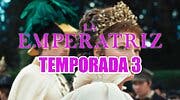 Imagen de Temporada 3 de 'La Emperatriz' en Netflix: ¿Cancelada o renovada?