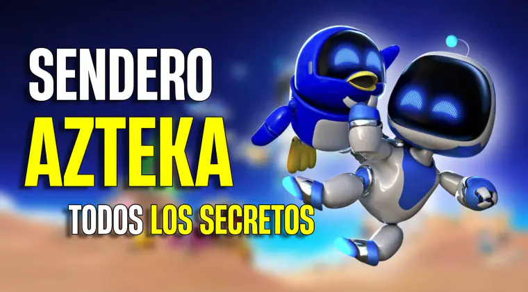Imagen de Cómo superar el Sendero Azteca de Astro Bot al cien por cien: todos los bots y piezas del rompecabezas