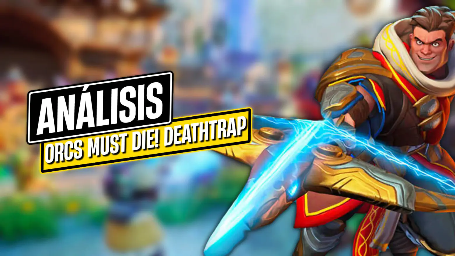 Orcs Must Die! Deathtrap