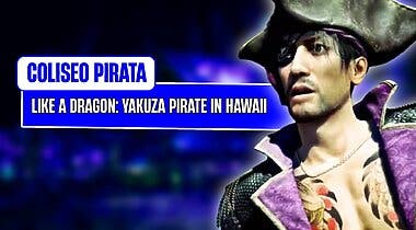 Imagen de Cómo triunfar en el Coliseo Pirata en Like a Dragon: Pirate Yakuza in Hawaii