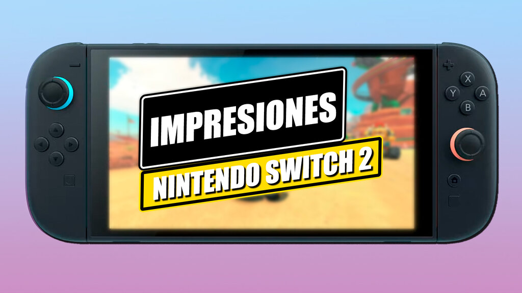 Impresiones Nintendo Switch 2