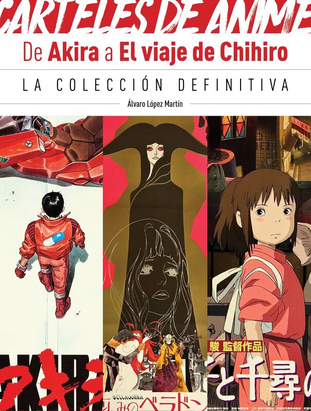 Carteles de anime. De Akira a El viaje de Chihiro La colección definitiva portada