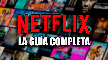 Imagen de Guía definitiva de Netflix: configuración, perfiles, control parental y todas sus funciones para utilizarlo al 100%