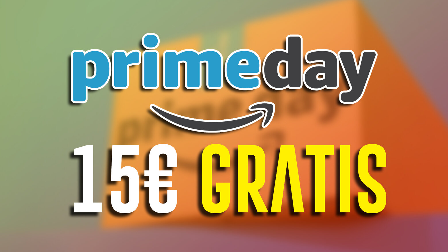 15 euros gratis amazon prime day