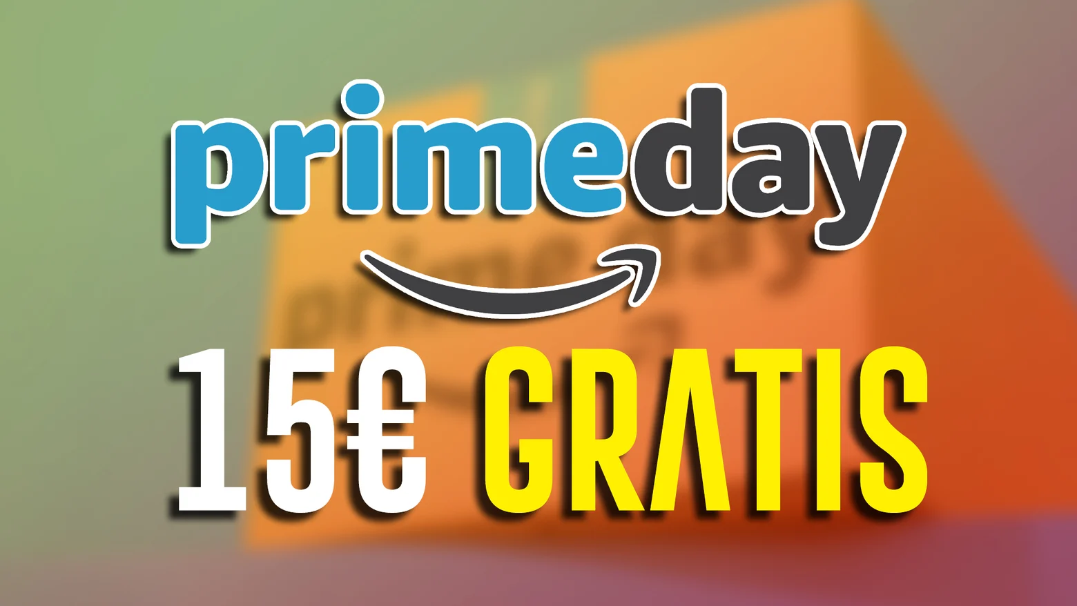 15 euros gratis amazon prime day