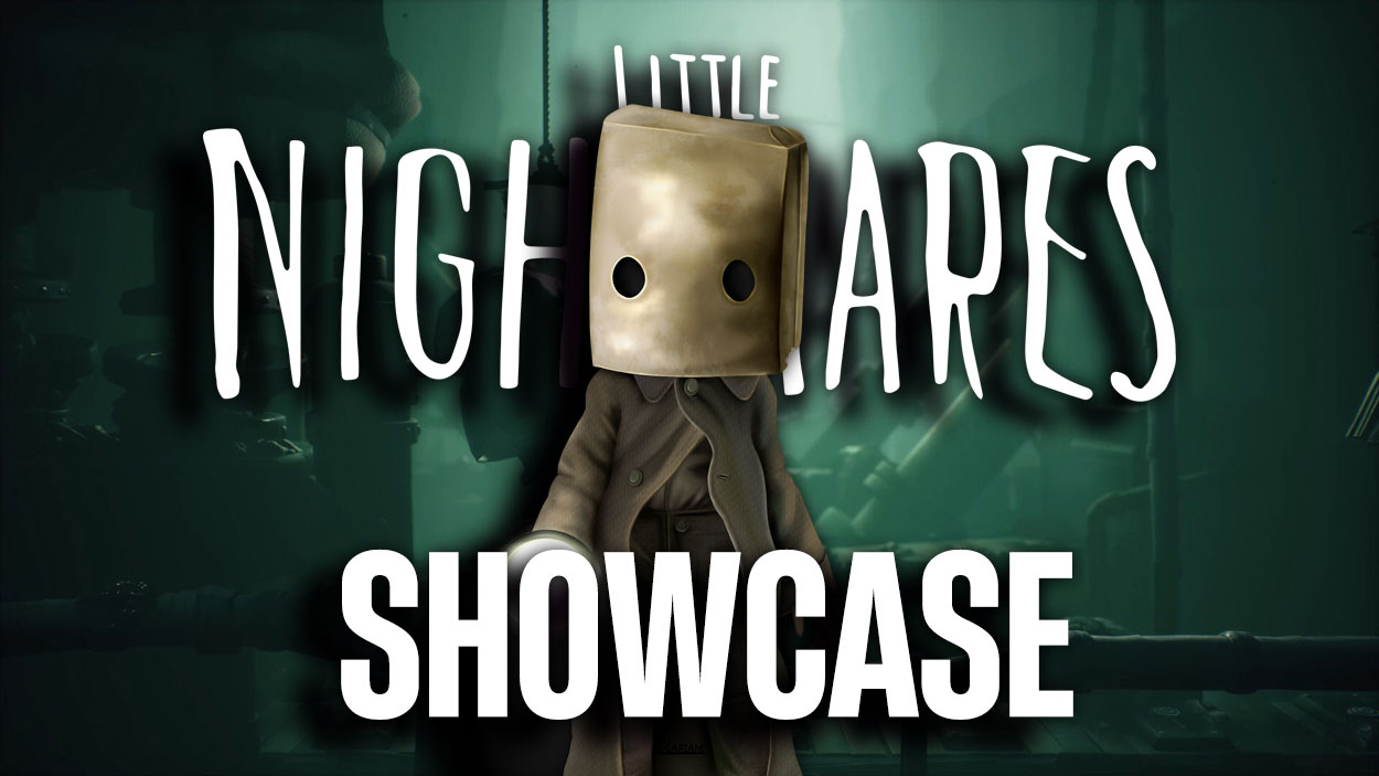 LITTLE NIGHTMARES SHOWCASE