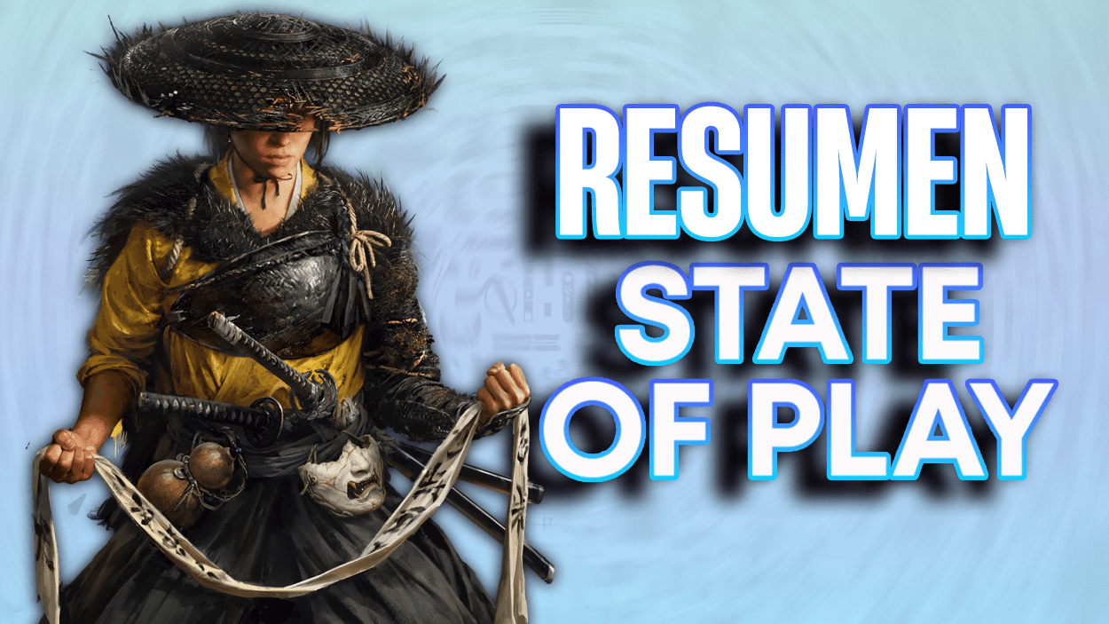 RESUMEN STATE OF PLAY