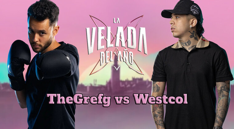 Imagen de TheGrefg vs Westcol: Resumen y resultado del Main Event de La Velada del Año 5