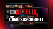 Imagen de Cómo crear una cuenta en Netflix en 5 minutos (guía paso a paso 2025)