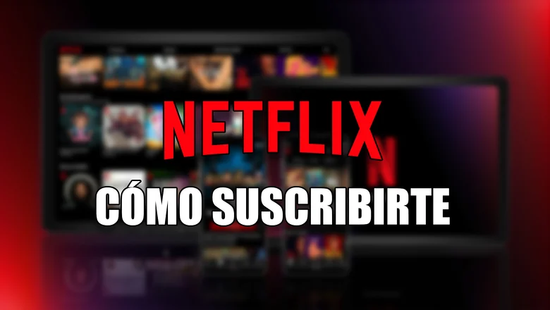 netflix guia paso a paso suscripcion