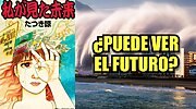 Imagen de Increíble pero real: The Future I Saw, el manga que 've el futuro', predijo el tsunami de Japón en julio