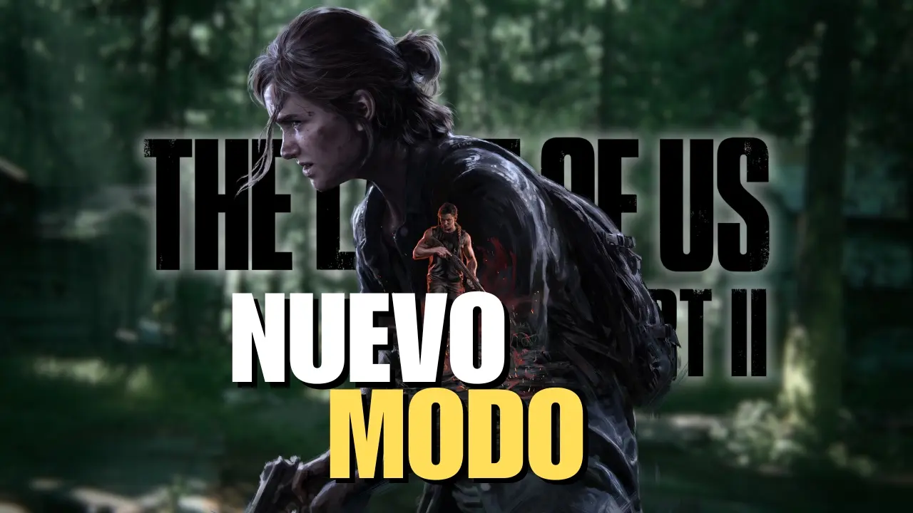 The Last Of Us Parte II, nuevo modo