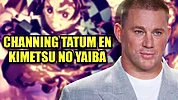 Imagen de Channing Tatum estará en Kimetsu no Yaiba, ¿qué personaje interpretará el famoso actor?
