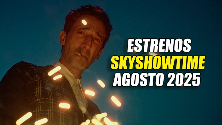 estrenos skyshowtime agosto 2025