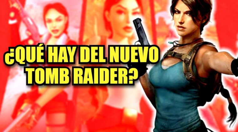 Imagen de ¿Qué ocurre con el nuevo Tomb Raider? Todo lo que sabemos sobre la próxima aventura de Lara Croft