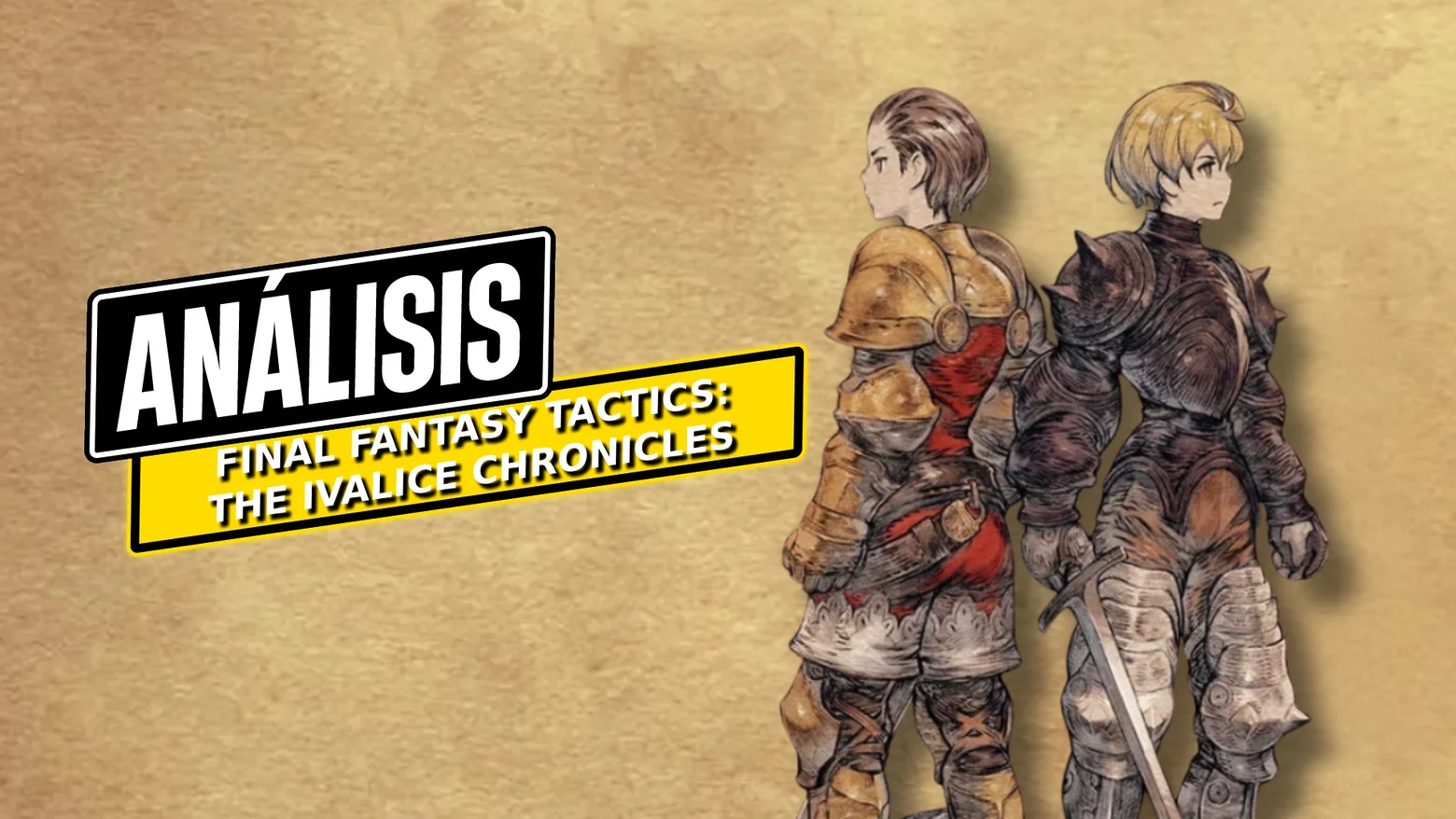Análisis Final Fantasy Tactics: The Ivalice Chronicles