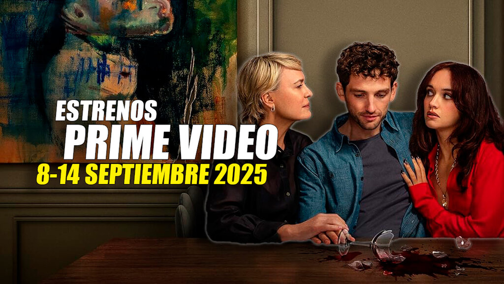 estrenos amazon prime video 8 14 septiembre 2025