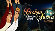 Imagen de Broken Sword - The Smoking Mirror: Reforged es oficial y llega en 4K